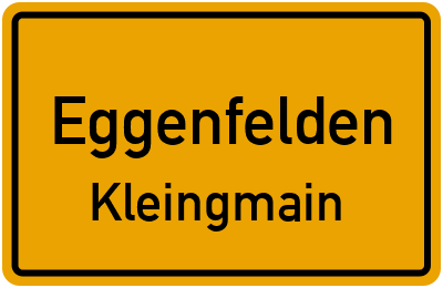 Ortsschild Eggenfelden Kleingmain