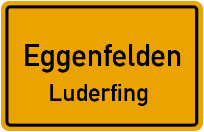 Ortsschild Eggenfelden Luderfing