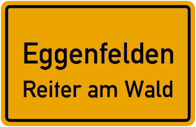 Ortsschild Eggenfelden Reiter am Wald
