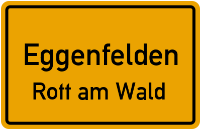 Ortsschild Eggenfelden Rott am Wald