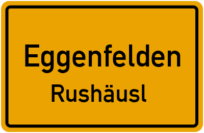 Ortsschild Eggenfelden Rushäusl
