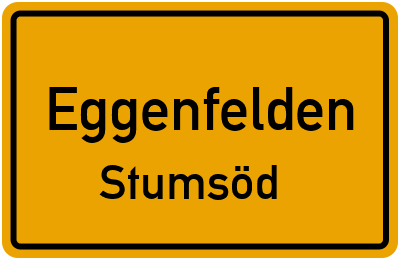 Ortsschild Eggenfelden Stumsöd