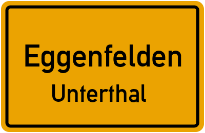 Ortsschild Eggenfelden Unterthal