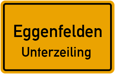 Ortsschild Eggenfelden Unterzeiling