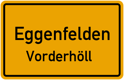 Ortsschild Eggenfelden Vorderhöll
