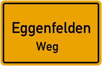 Ortsschild Eggenfelden Weg
