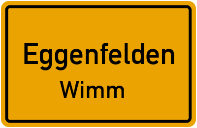 Ortsschild Eggenfelden Wimm
