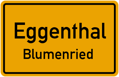 Ortsschild Eggenthal Blumenried