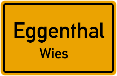 Ortsschild Eggenthal Wies