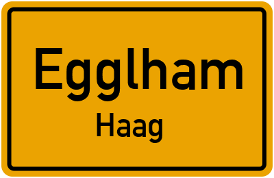 Ortsschild Egglham Haag