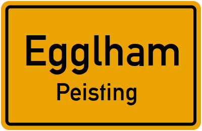 Ortsschild Egglham Peisting