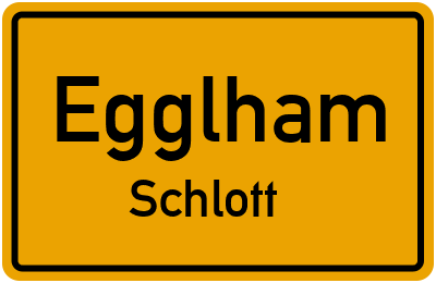 Ortsschild Egglham Schlott