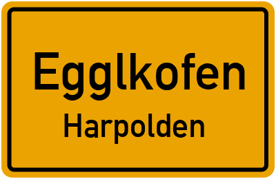 Ortsschild Egglkofen Harpolden
