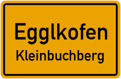 Ortsschild Egglkofen Kleinbuchberg