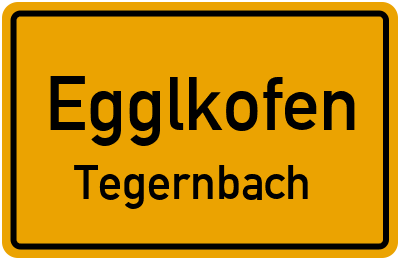 Ortsschild Egglkofen Tegernbach