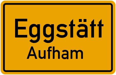Ortsschild Eggstätt Aufham