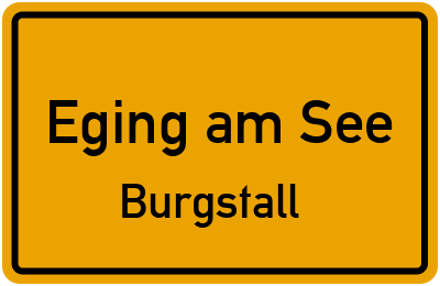 Straßenverzeichnis Eging am See Burgstall
