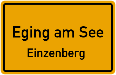 Straßenverzeichnis Eging am See Einzenberg
