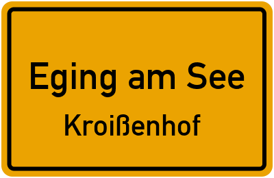 Straßenverzeichnis Eging am See Kroißenhof