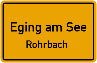 Straßenverzeichnis Eging am See Rohrbach