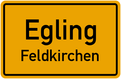 Ortsschild Egling Feldkirchen