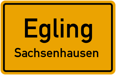 Ortsschild Egling Sachsenhausen