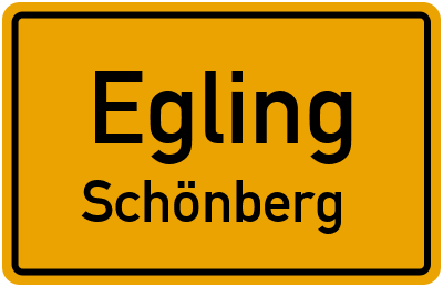 Ortsschild Egling Schönberg