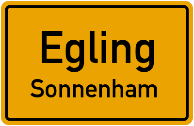 Ortsschild Egling Sonnenham
