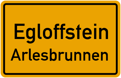 Ortsschild Egloffstein Arlesbrunnen