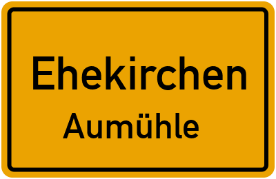 Ortsschild Ehekirchen Aumühle