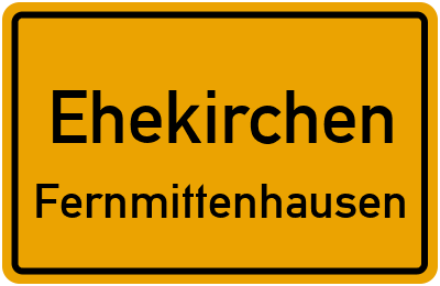 Ortsschild Ehekirchen Fernmittenhausen