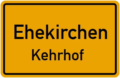 Ortsschild Ehekirchen Kehrhof