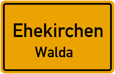 Ortsschild Ehekirchen Walda