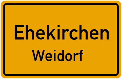 Ortsschild Ehekirchen Weidorf