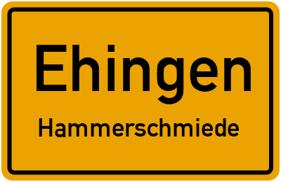 Ortsschild Ehingen Hammerschmiede
