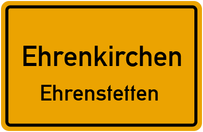 Ortsschild Ehrenkirchen Ehrenstetten