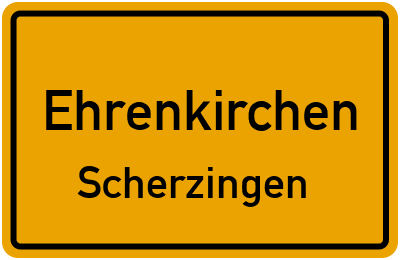 Ortsschild Ehrenkirchen Scherzingen
