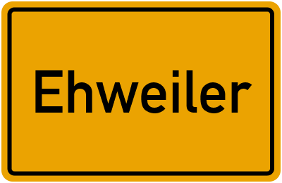 Ortsschild von Gemeinde Ehweiler in Rheinland-Pfalz