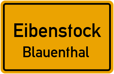 Ortsschild Eibenstock Blauenthal