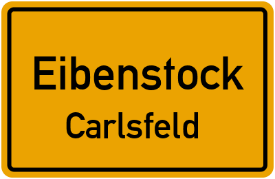 Ortsschild Eibenstock Carlsfeld