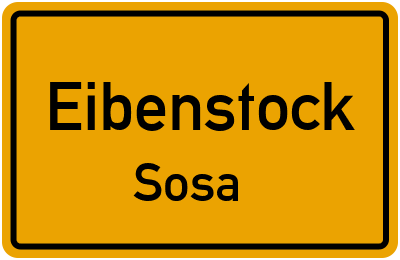 Ortsschild Eibenstock Sosa