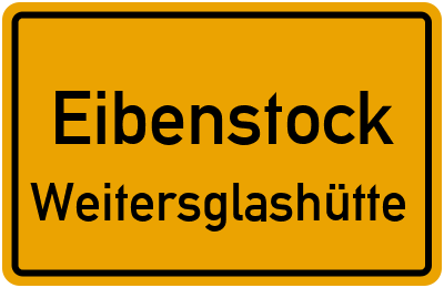 Ortsschild Eibenstock Weitersglashütte