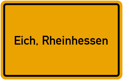 Ortsschild von Gemeinde Eich, Rheinhessen in Rheinland-Pfalz