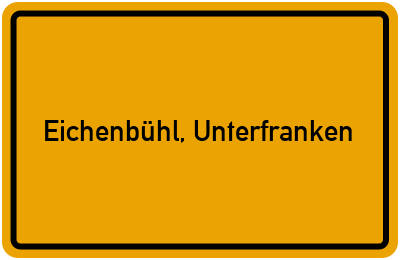 Ortsschild von Gemeinde Eichenbühl, Unterfranken in Bayern