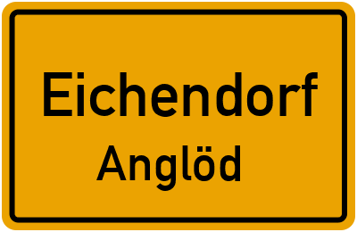 Ortsschild Eichendorf Anglöd