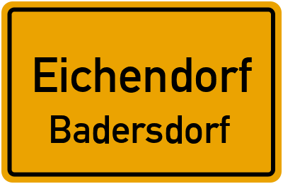 Ortsschild Eichendorf Badersdorf