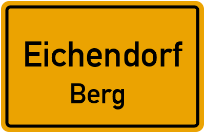 Ortsschild Eichendorf Berg