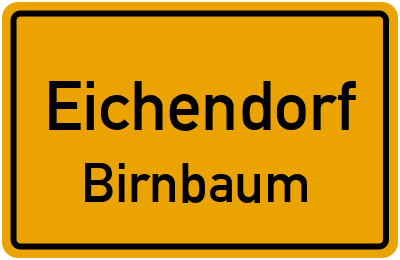 Ortsschild Eichendorf Birnbaum
