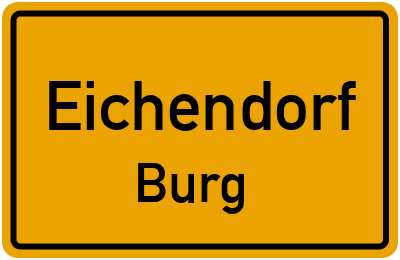 Ortsschild Eichendorf Burg