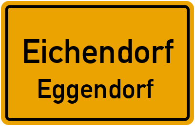 Ortsschild Eichendorf Eggendorf